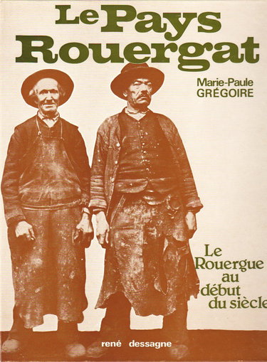 Couverture de Le Pays rouergat : Le Rouergue au début du siècle