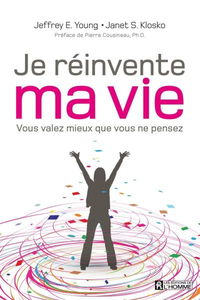 Je réinvente ma vie : vous valez mieux que vous ne pensez