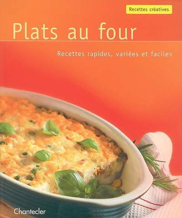 Plats au four : recettes rapides, variées et faciles
