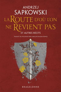 La route d'où l'on ne revient pas : et autres récits
