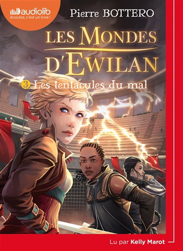 Couverture de Les mondes d'Ewilan. Vol. 3. Les tentacules du mal