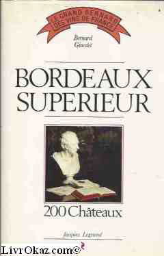Bordeaux supérieur : 200 châteaux