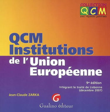 QCM institutions de l'Union européenne : intégrant le traité de Lisonne, décembre 2007
