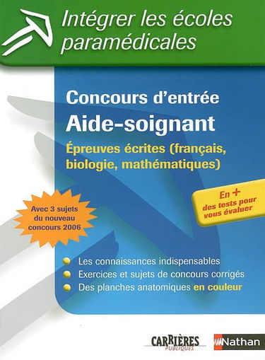 Concours d'entrée aide-soignant : épreuves écrites (français, biologie, mathématiques)