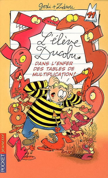 L'élève Ducobu. Vol. 11. Dans l'enfer des tables de multiplication !