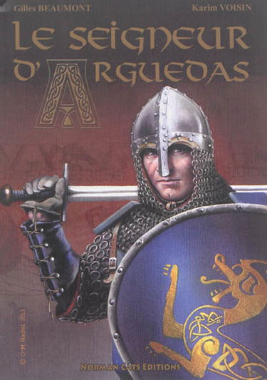 La geste de Tancrède de Bellemonte. Vol. 1. Le seigneur d'Arguedas