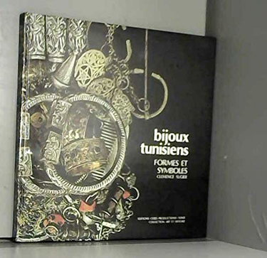 Couverture de Bijoux Tunisiens Formes Et Symboles