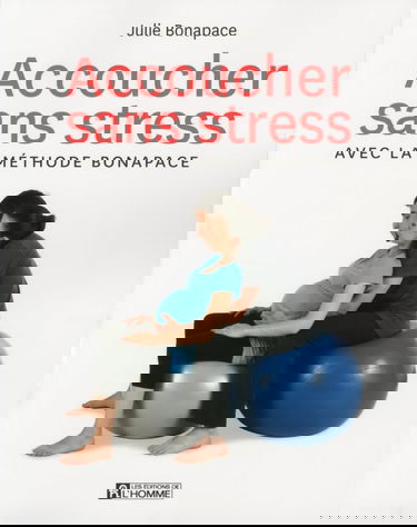 ACCOUCHER SANS STRESS AVEC LA