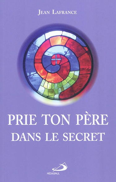 Prie ton Père dans le secret
