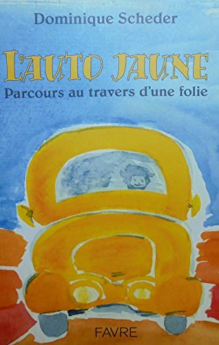 L'auto jaune - Parcours au travers d'une folie