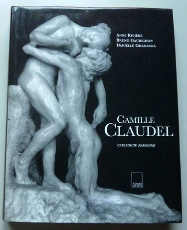 Camille Claudel: Catalogue raisonné