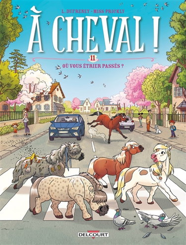 Couverture de A cheval !. Vol. 11. Où vous étrier passés ?