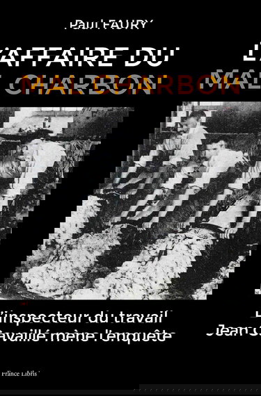 L'affaire du Mal Charbon: L'inspecteur du travail Jean Cavaillé mène l'enquête