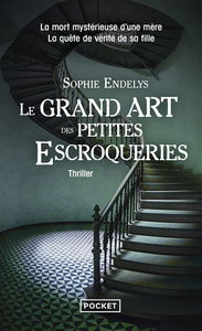Le grand art des petites escroqueries : thriller