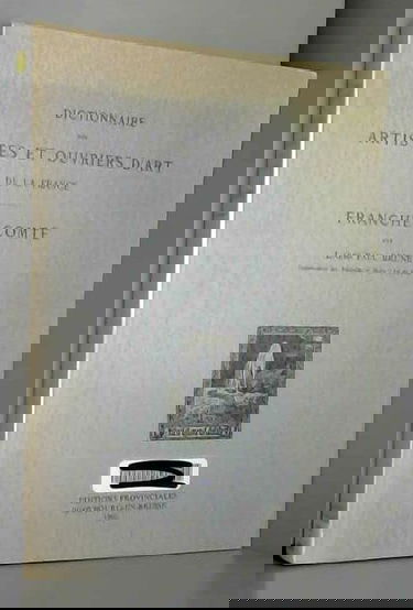 Dictionnaire des artistes et ouvriers d'art de la France : Franche-Comté