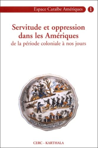Servitude et Oppression dans les Amériques
