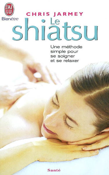 Le shiatsu : une méthode simple pour se soigner et se relaxer