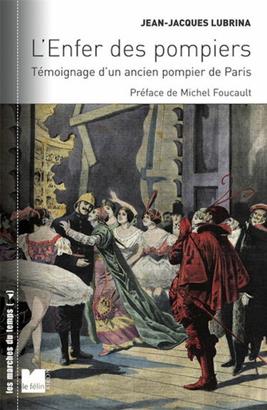 L'enfer des pompiers : témoignage d'un ancien pompier de Paris