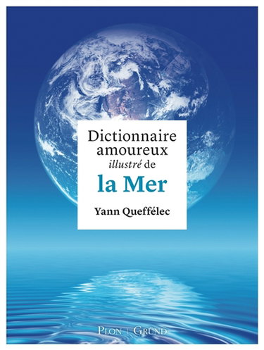 Couverture de Dictionnaire amoureux illustré de la mer par Yann Queffélec