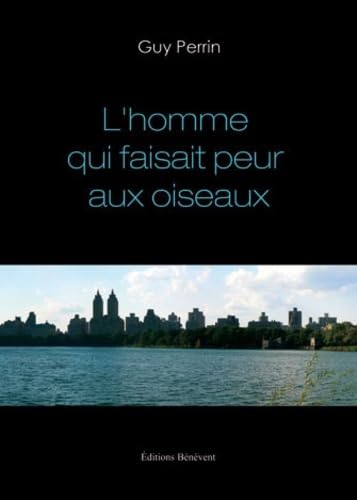L'homme qui faisait peur aux oiseaux