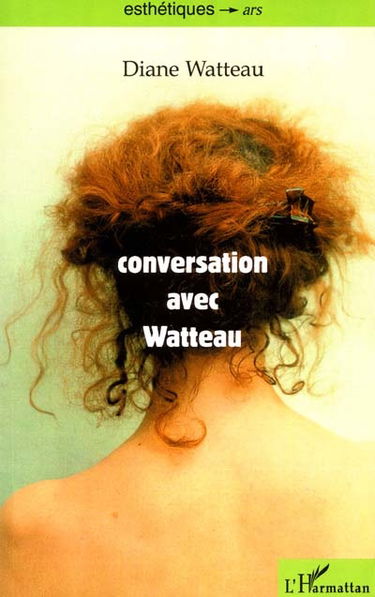 Conversation avec Watteau