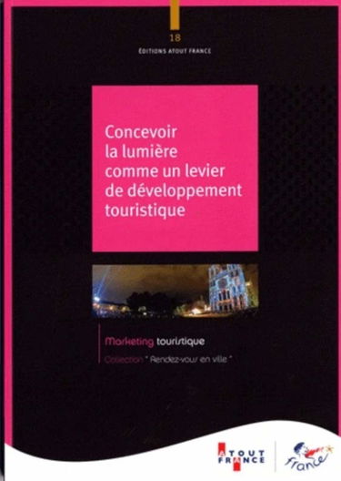Concevoir la lumière comme un levier de développement touristique