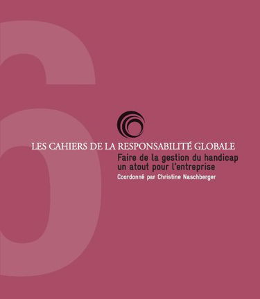 Faire de la gestion du handicap un atout pour l'entreprise (Les Cahiers de la Responsabilité Globale)