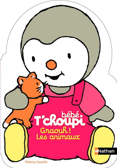Bébé T'choupi : graouh ! les animaux