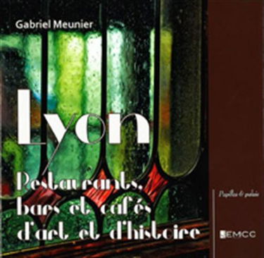 Lyon: Restaurants, bars et cafés d'art et d'histoire