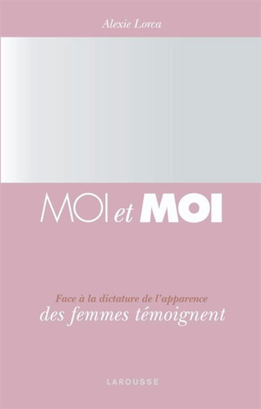 Moi et moi : face à la dictature de l'apparence, des femmes témoignent