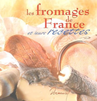 Couverture de Les fromages de France et leurs recettes