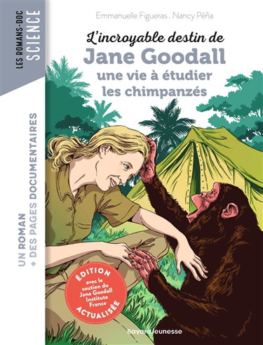 Couverture de L'incroyable destin de Jane Goodall, une vie à étudier les chimpanzés par Emmanuelle Figueras