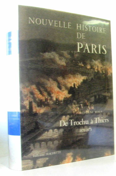 Nouvelle histoire de Paris de Trochu à Thiers : 1870-1873