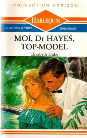 Moi, Dr Hayes, top-model : Collection : collection horizon n° 844