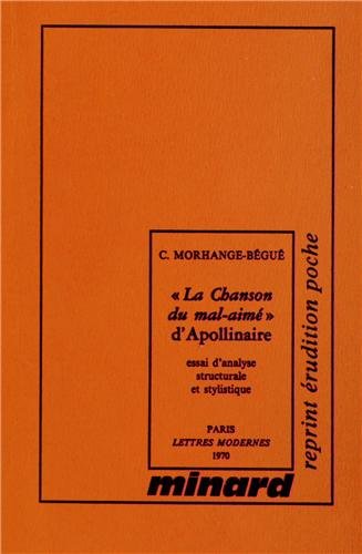 La Chanson du mal-aimé, d'Apollinaire : essai d'analyse structurale et stylistique
