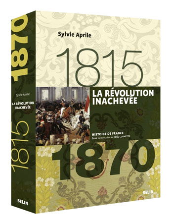 La Révolution inachevée, 1815-1870
