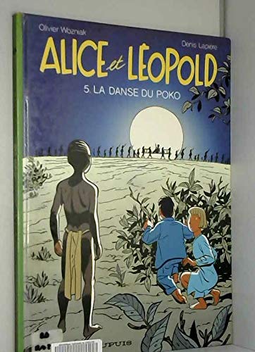 Alice et Léopold. Vol. 5. La danse du Poko