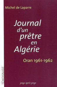 Journal d'un prêtre en Algérie : Oran 1961-1962