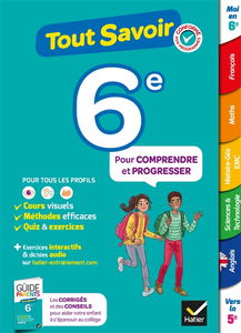 Tout savoir 6e : pour comprendre et progresser