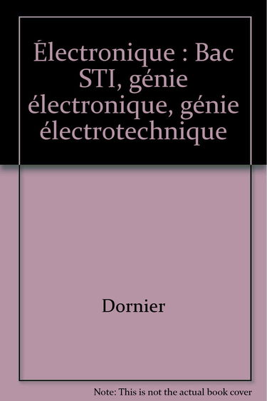 Électronique: Bac STI, génie électronique, génie électrotechnique