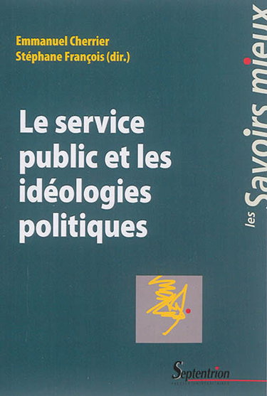 Couverture de Le service public et les idéologies politiques