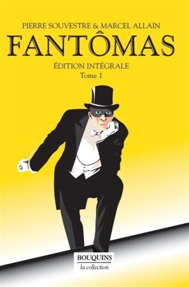 Fantômas : édition intégrale. Vol. 1