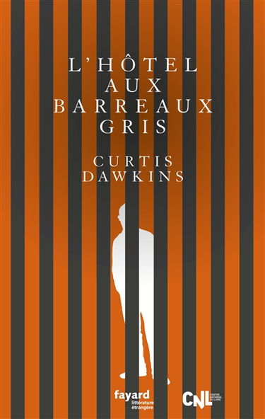 L'hôtel aux barreaux gris : récits
