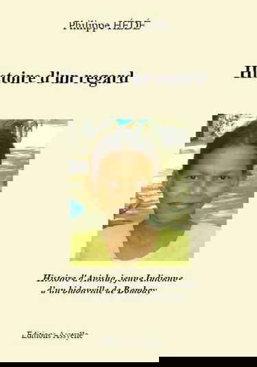 Histoire d'un regard - Histoire d'Anisha