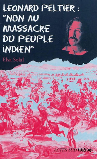 Leonard Peltier : non au massacre du peuple indien