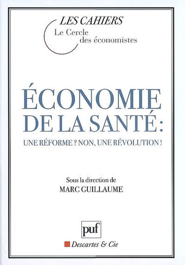 Economie de la santé : une réforme ? Non, une révolution !
