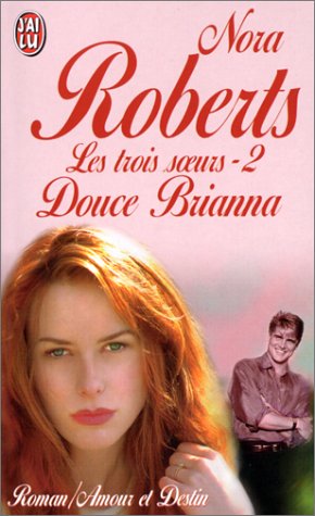 Les Trois soeurs. Douce Brianna, tome 2