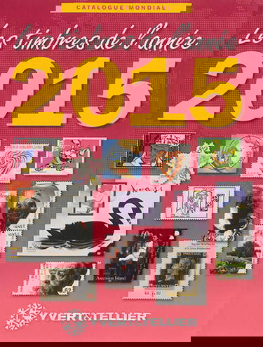 Catalogue Yvert et Tellier de timbres-poste. Catalogue de timbres-poste : nouveautés mondiales de l'année 2015