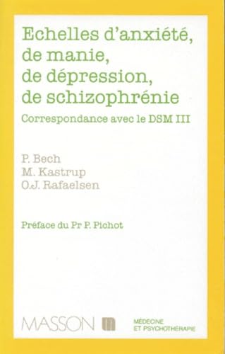 Echelles d'évaluation des états d'anxiété, de dépression, de manie, de schizophrénie : correspondance avec les syndromes du DSM III