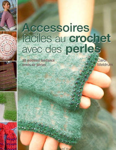 Accessoires faciles au crochet avec des perles : 30 modèles tendance ornés de perles